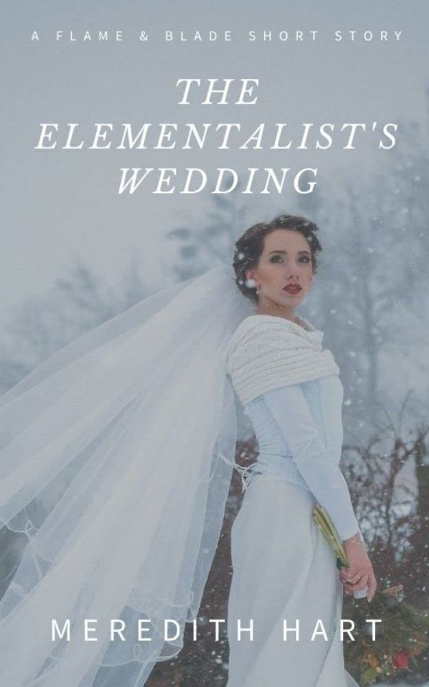 The Elementalist's Wedding (The Flame & the Blade #4.5)