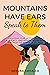 Mountains Have Ears: "Speak...