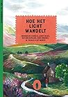Hoe het licht wandelt by Jozef Deleu