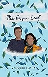 The Frozen Leaf by Vanshika Gupta