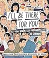 I'll be there for you: La vida según los protagonistas de "Friends"