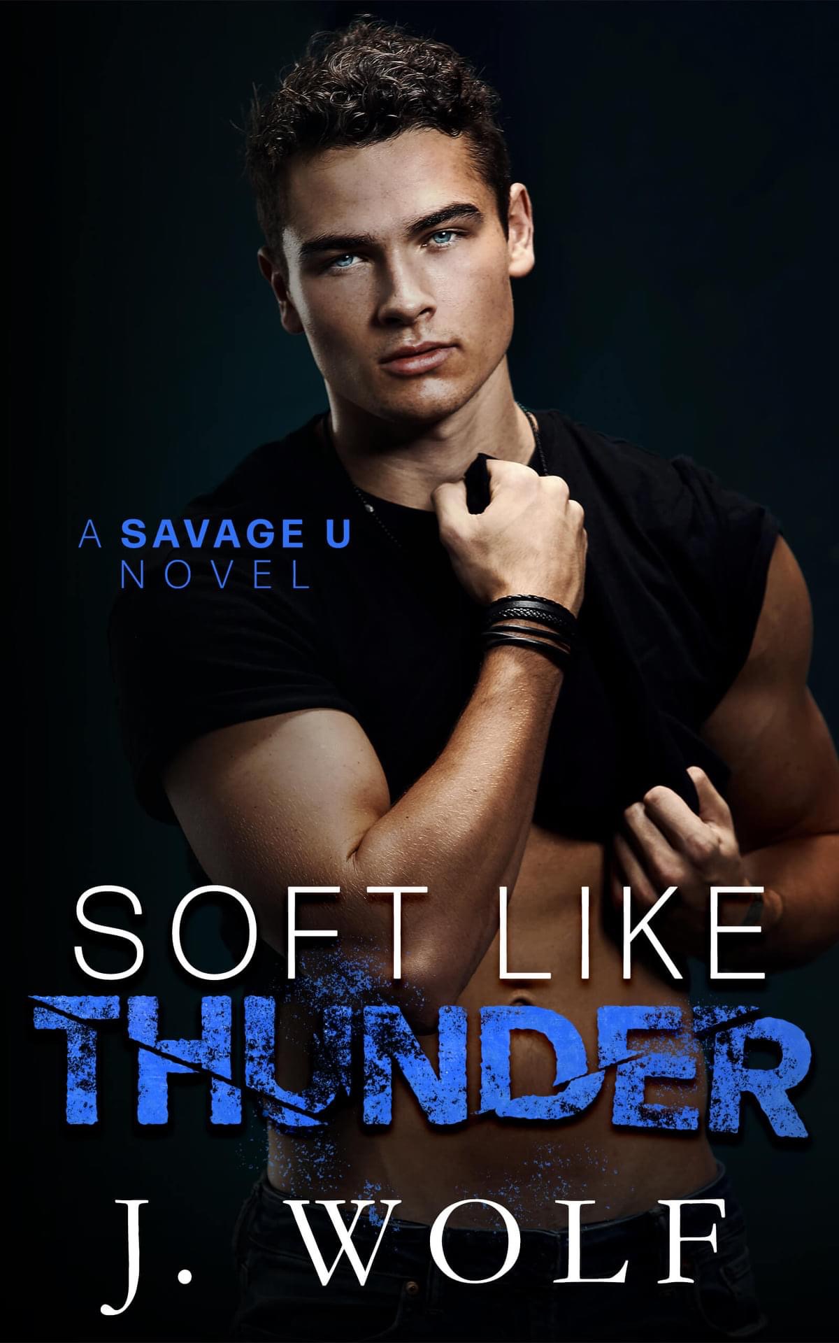 Soft Like Thunder (Savage U, #1)