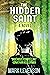 The Hidden Saint