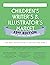 Children's Writer's & Illustrator's Market 33rd Edition: The Most Trusted Guide to Getting Published