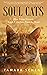 Soul Cats: How Our Feline F...