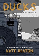 Ducks: Two Years in the Oil Sands