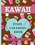Kawaii Food Coloring Book: ...