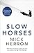Slow Horses (Slough House, #1)