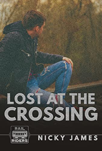 Lost at the Crossing (Rail Riders, #2)