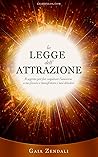 Book cover for La Legge dell'Attrazione: Il segreto per far cospirare l’universo a tuo favore e manifestare i tuoi desideri (Italian Edition)