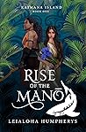 Rise of the Mano by Leialoha Humpherys