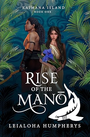 Rise of the Mano (Kaimana Island, #1)