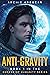 Anti-Gravity: Book one of T...
