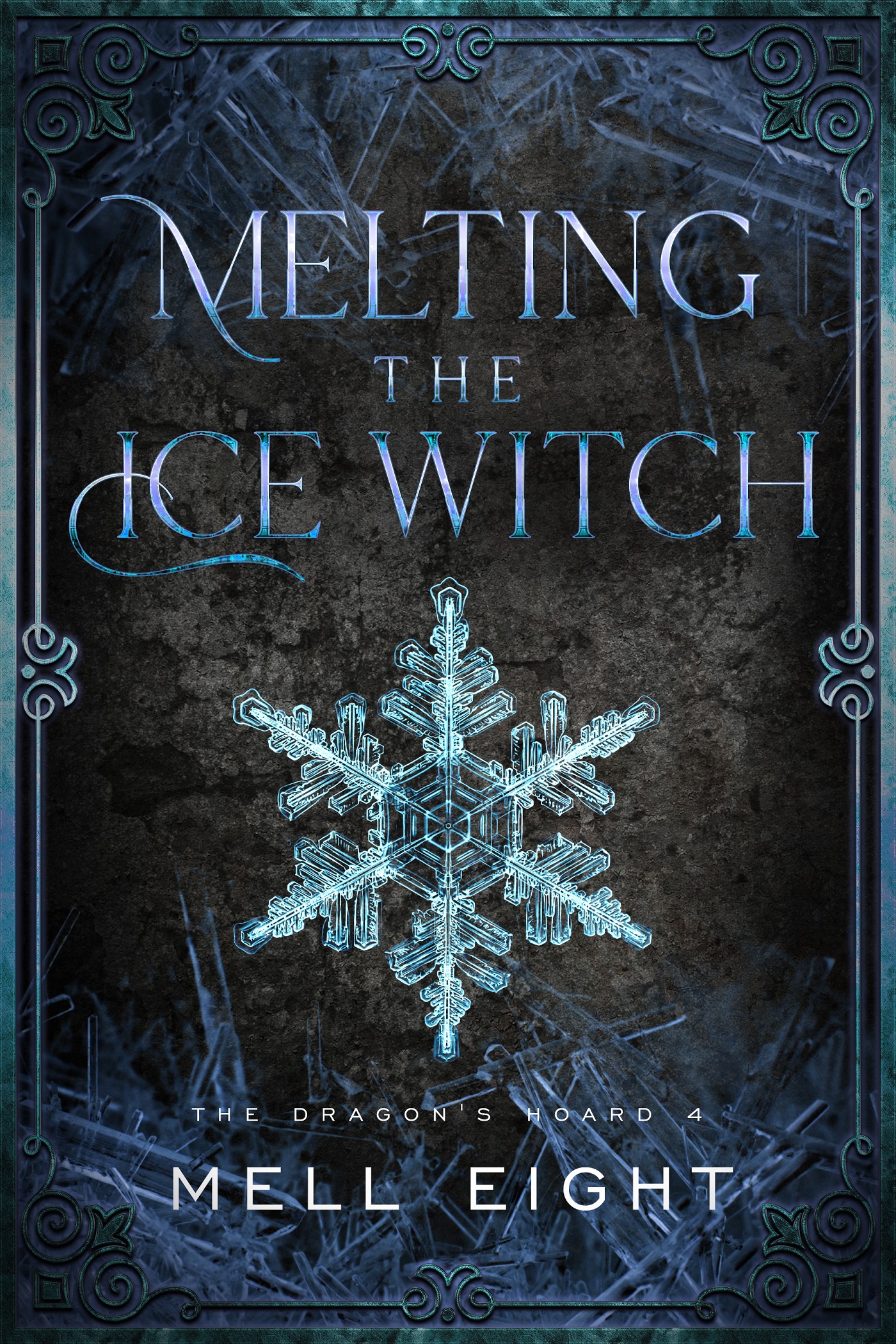 Melting the Ice Witch (The Dragon's Hoard, #4)