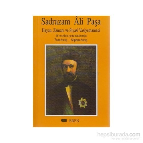 Sadrazam Ali Paşa Hayatı, Zamanı ve Siyasi Vasiyetnamesi (Unknown Binding)