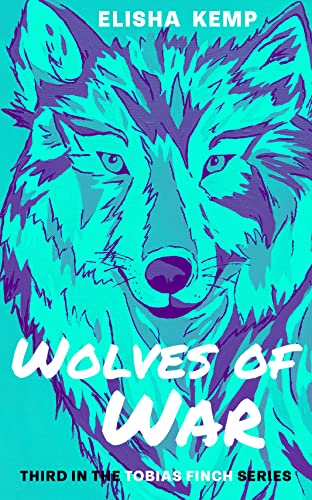 Wolves of War (Tobias Finch #3)