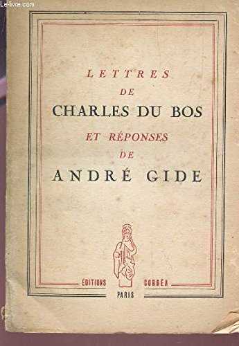 Lettres de Charles du Bos et réponses de André Gide