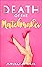 Death of the Matchmaker