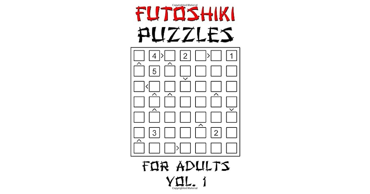 Futoshiki Puzzles For Adults Vol. 1 100 'More Or Less' Logic Puzzle