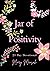 Jar Of Positivity: 21 day devotional