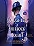 The Daughter of Sherlock Holmes (The Daughter of Sherlock Holmes Mysteries, #1)