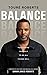 Balance: Positioning Yourself to Do All Things Well