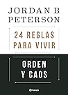 Book cover for Orden y caos: 24 reglas para vivir (Pack): 12 reglas para vivir y Más allá del orden (No Ficción) (Spanish Edition)
