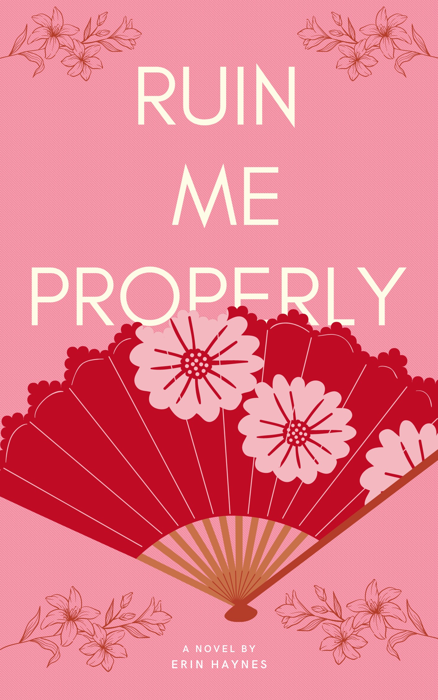 Ruin Me Properly (Kindle Edition)