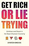 Get Rich or Lie T...