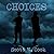 Choices