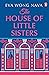 The House of Little Sisters