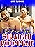 Taken by Straight Roommate — M/M Straight to Gay First Time B... by J.R. Turner