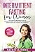 Intermittent Fasting for Wo...