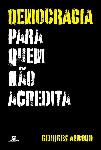 Democracia para quem não acredita
