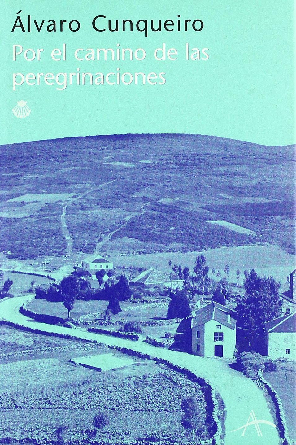 Por el camino de las peregrinaciones y otros textos jacobeos (Hardcover)