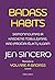 Badass Habits: sąmoningumas ir kasdienis tobulėjimas, kad įpročiai išliktų ilgam