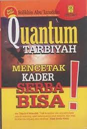 Quantum Tarbiyah: Mencetak Kader Serba Bisa