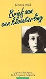 Brief aan een kloosterling by Simone Weil Brief aan een kloosterling by Simone Weil