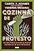 Cozinha de protesto: Seu gu...