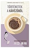 Történetek a káv...