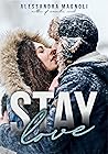 Stay Love by Alessandra Magnoli