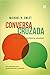 Conversa cruzada: Onde a vida e a Escritura se encontram