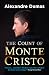 The Count of Monte Cristo by Alexandre Dumas The Count of Monte Cristo by Alexandre Dumas