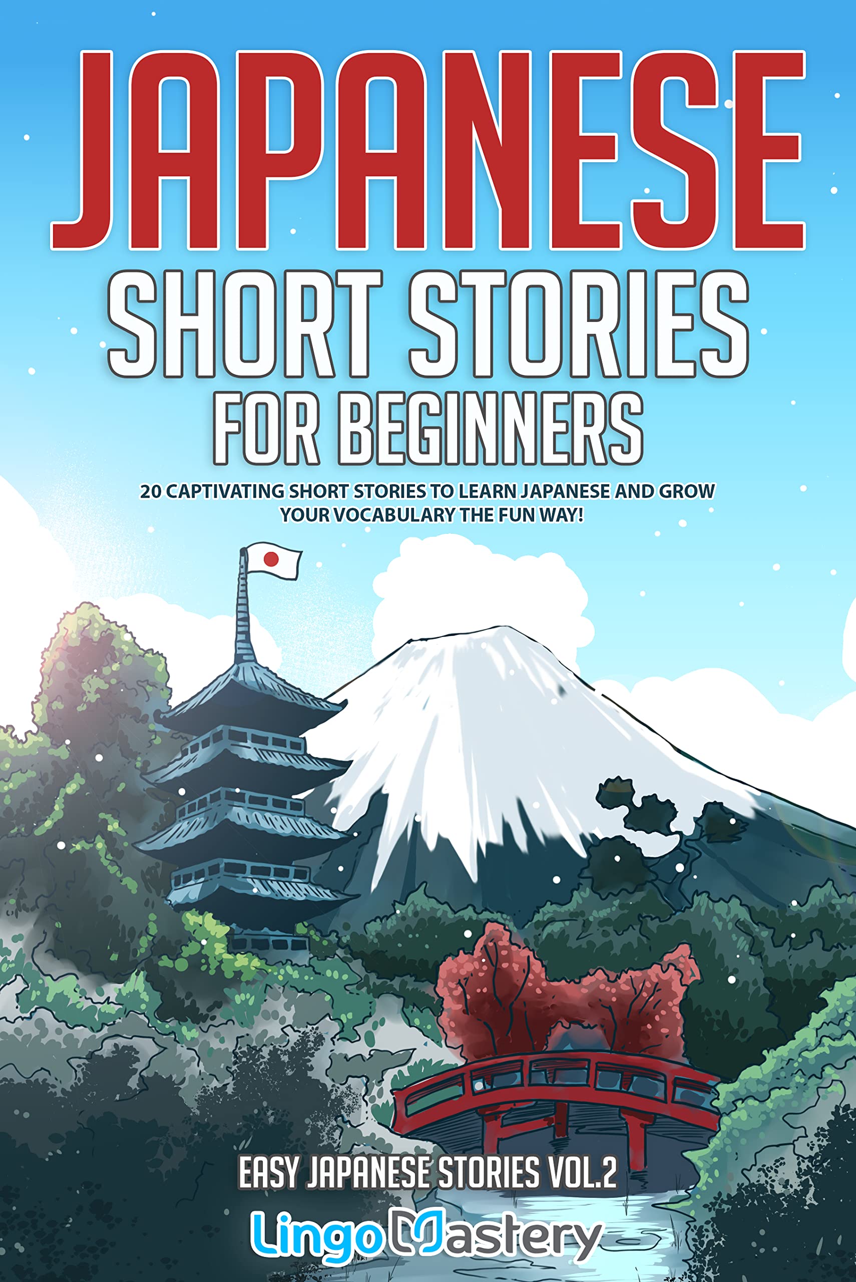 Japanese Short Stories for Beginners: 20 Captivating Short Stories to Learn Japanese & Grow Your Vocabulary the Fun Way! Vol. 2 (Kindle Edition)