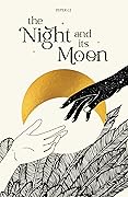 The Night and Its Moon (The Night & Its Moon, #1)