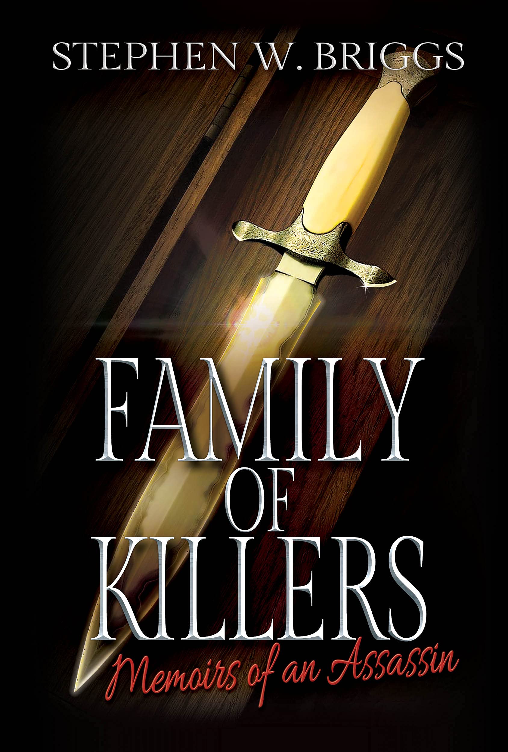 Family of Killers: Memoirs of an Assassin (Kindle Edition)