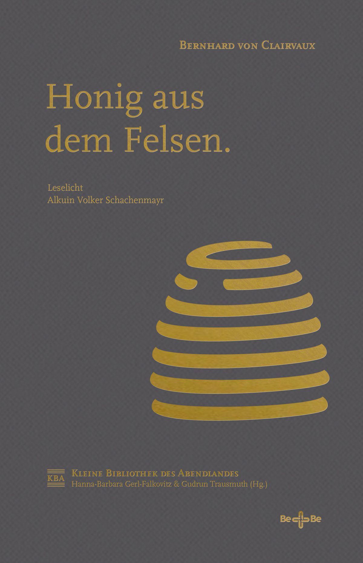 Honig aus dem Felsen: Ausgewählte Predigten und Briefe