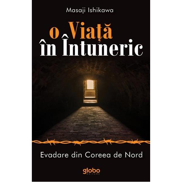 O viață în întuneric. Evadare din Coreea de Nord