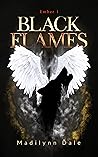 Black Flames (Ember #1) Black Flames (Ember #1)