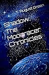 Shadow: The Moonracer Chronicles